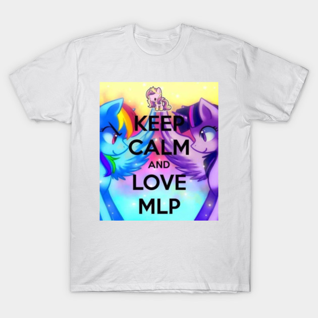 keep calm and love mlp T-Shirt-TOZ